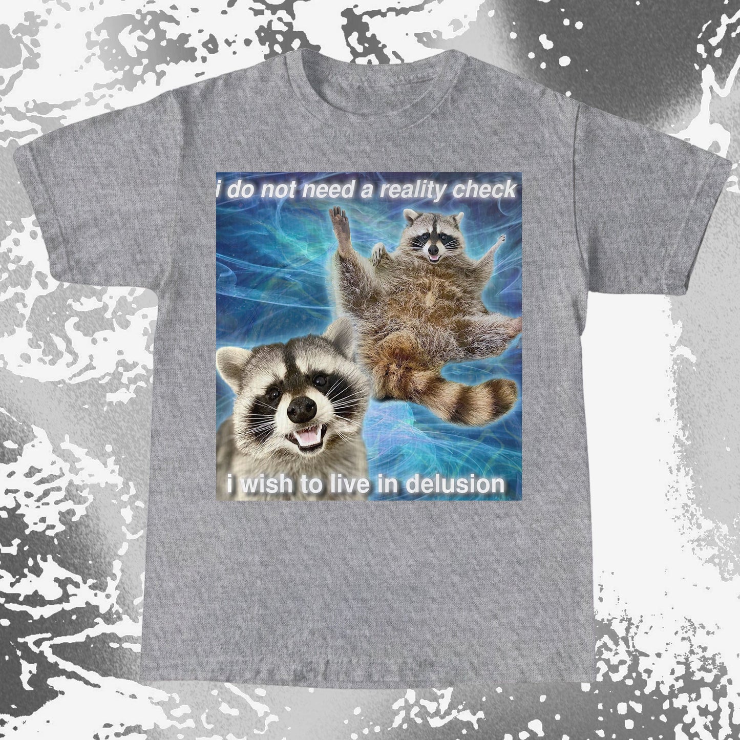 I Do Not Need a Reality Check Raccoon T-Shirt, funny meme tee gift (view 18)