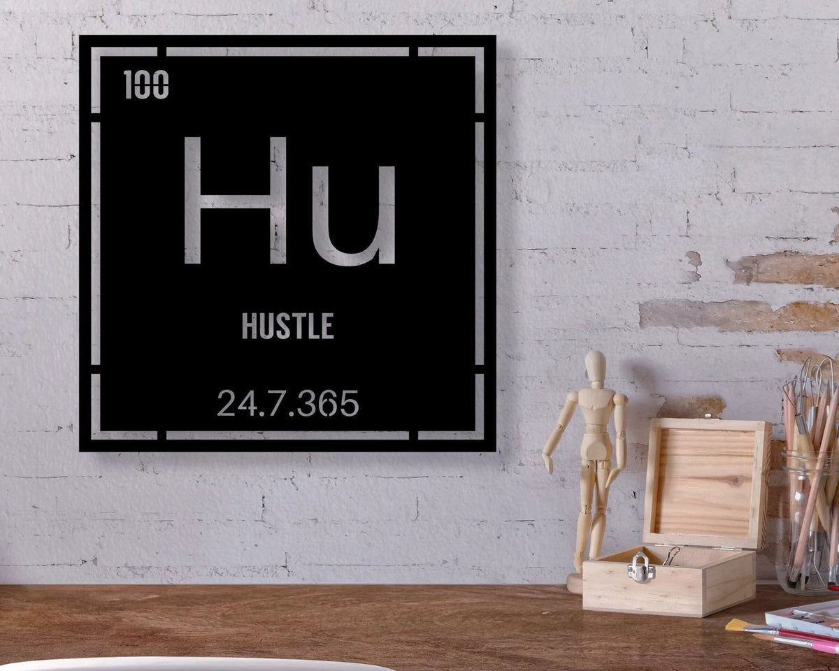 Inspirational Sign Hustle Sign Hustle Element Hustle 24 7 Motivational Sign Metal Sign Fathers Day Sign Of - 8 inches - metal sign