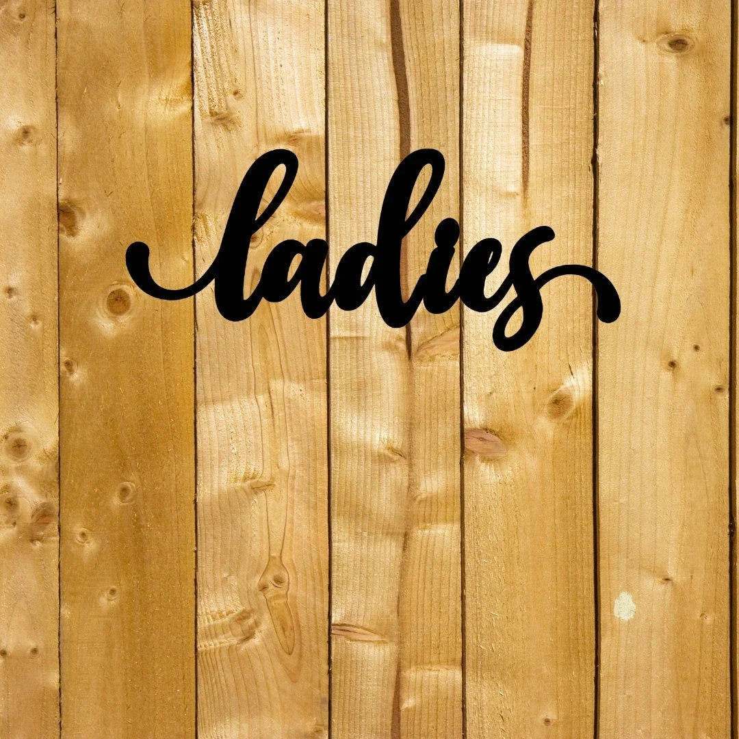 Ladies Sign Cut Metal Sign Wall Decor Metal Sign Metal Art - 8 inches - metal sign