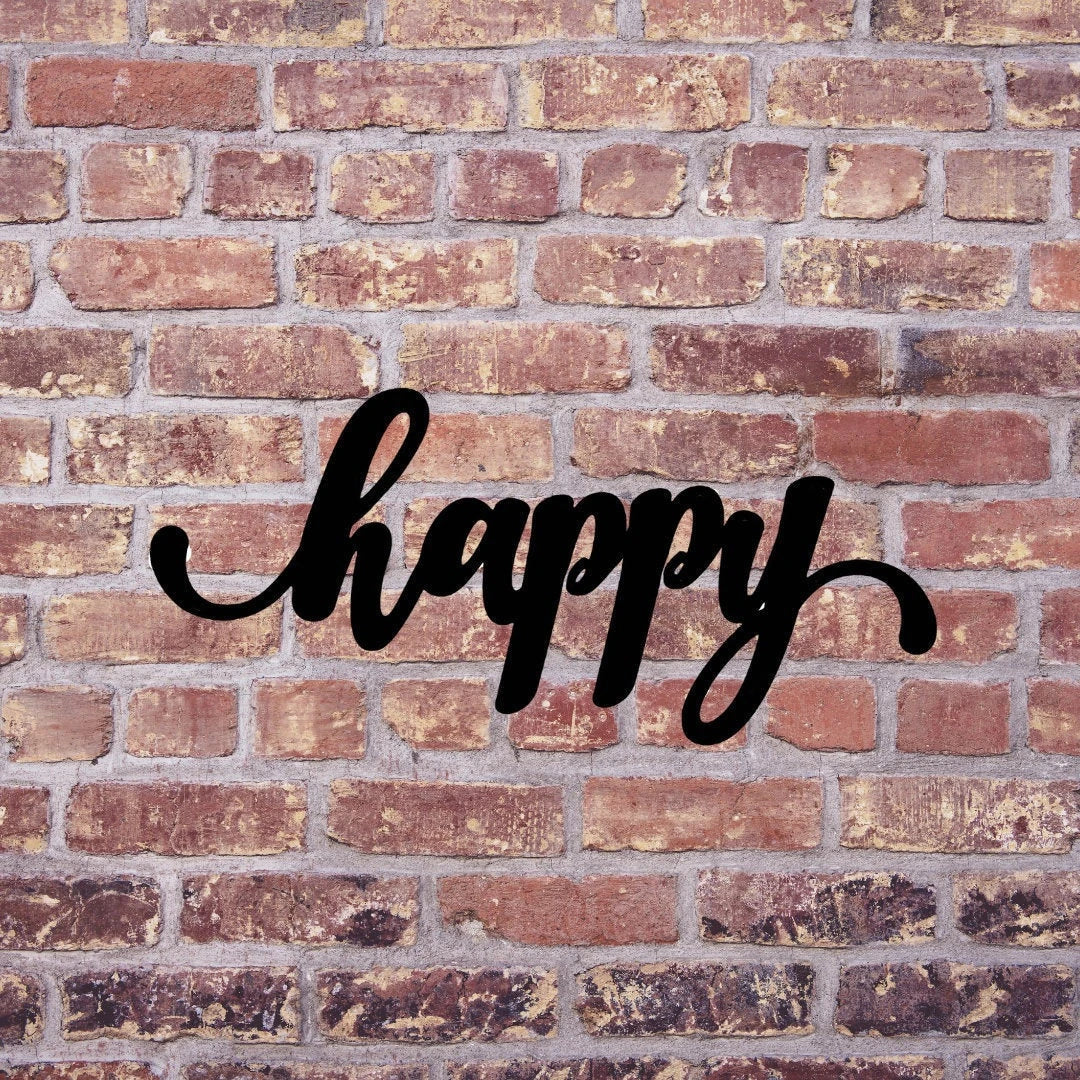 Happy Sign Cut Metal Sign Wall Decor Metal Sign Metal Art - 8 inches - metal sign