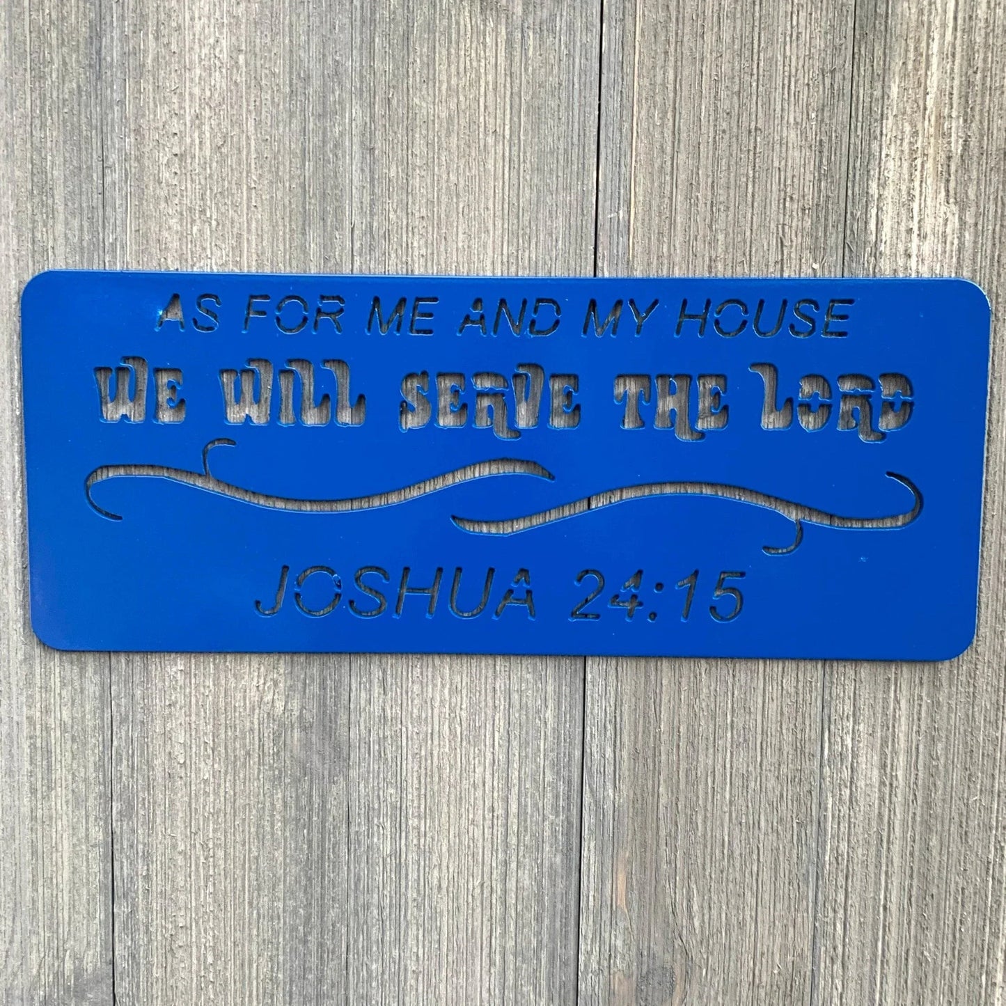 Joshua 24 15 Metal Sign Cutout Cut Metal Sign Wall Metal Art - 8 inches - metal sign