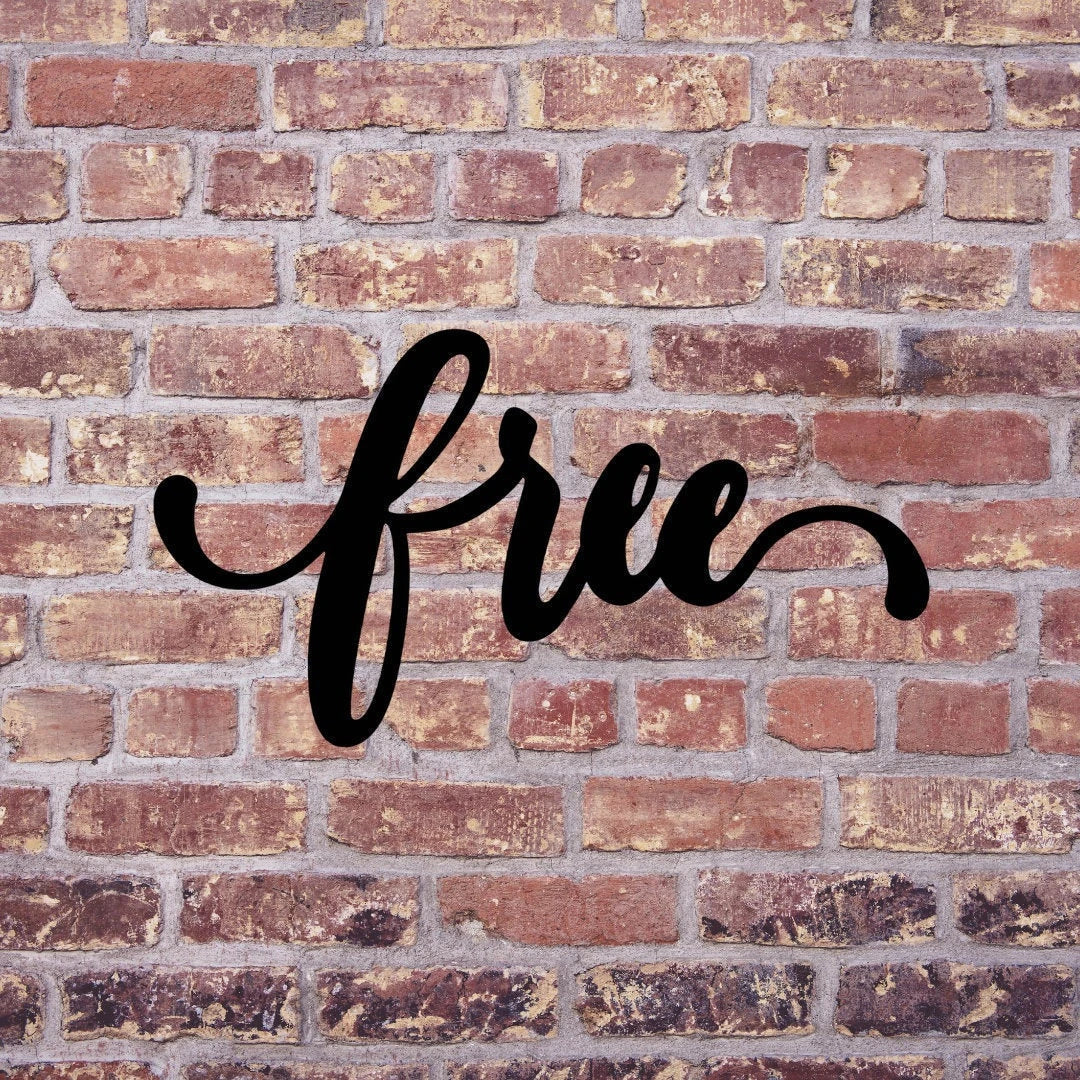 Free Sign Cut Metal Sign Wall Decor Metal Sign Metal Art - 8 inches - metal sign