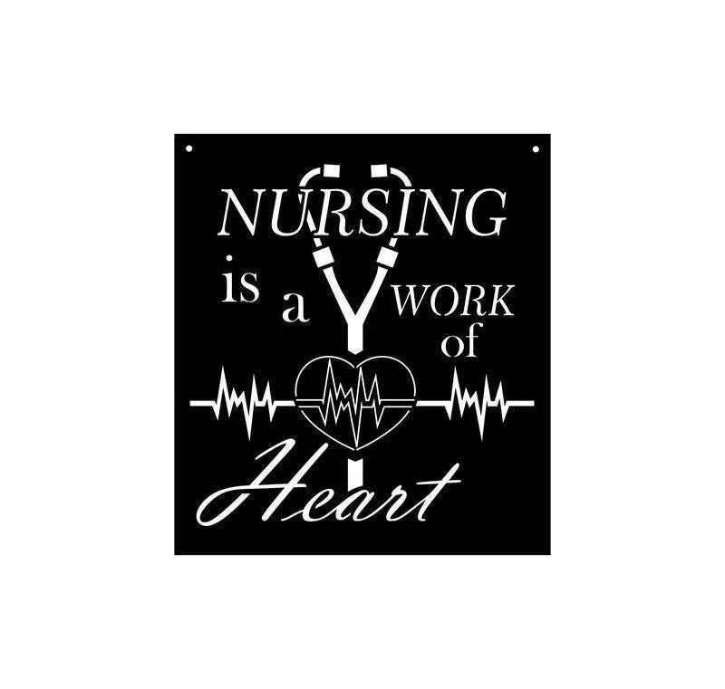 A Work Of Heart Nurse Sign Cut Metal Sign Metal House Sign - 8 inches - metal sign