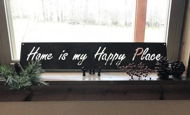 Home Is My Happy Place Metal Sign 3ft Metal House Sign - 8 inches - metal sign