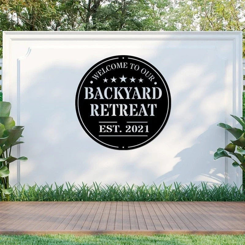 Welcome To Our Backyard Retreat Backyard Retreat Sign Patio Signs For Outside Backyard Decor Backyard Signs For Outdoor - 8 inches - metal sign