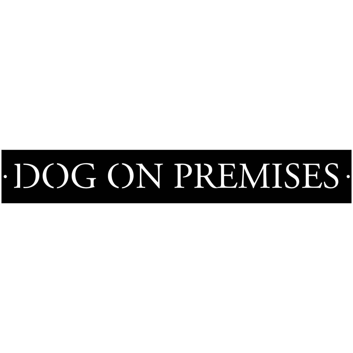 Metal Dogs On Premises Sign In Gorgeous Patina With Baked On Clear Coat Or Black Or Silver Powder Coat Metal House Sign - 10 inches - metal sign