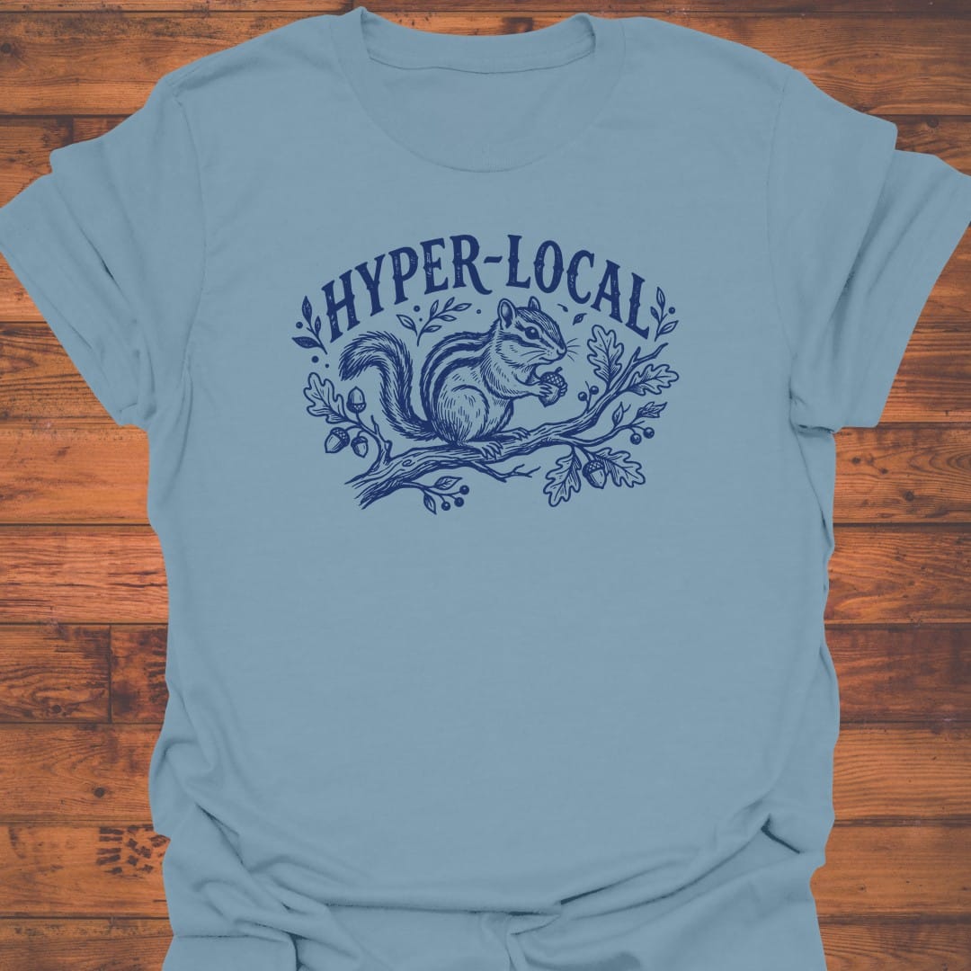 Hyper Local T-Shirt