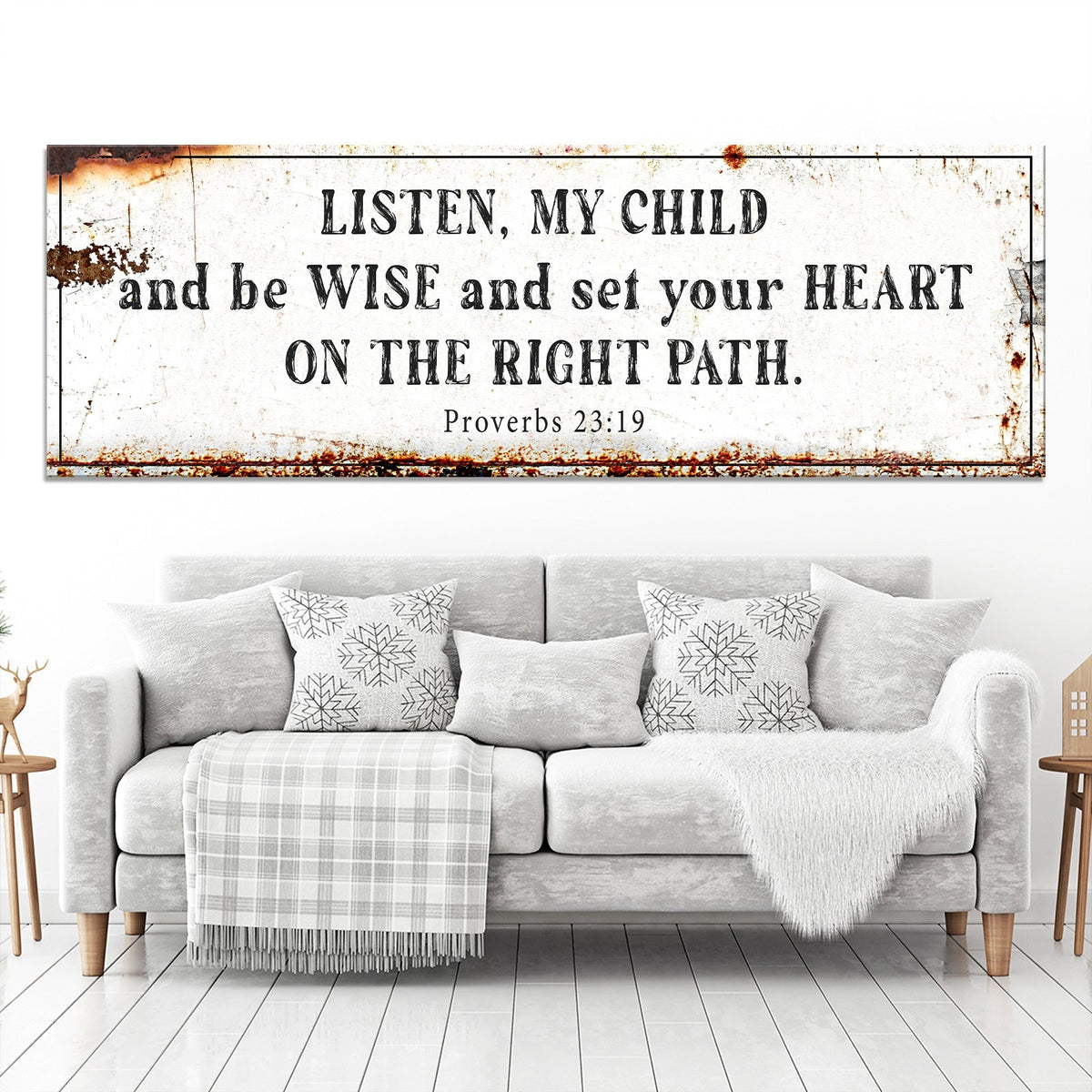 Be Wise and Set Your Heart on The Right Path - Proverbs 23:19 Faith Sign