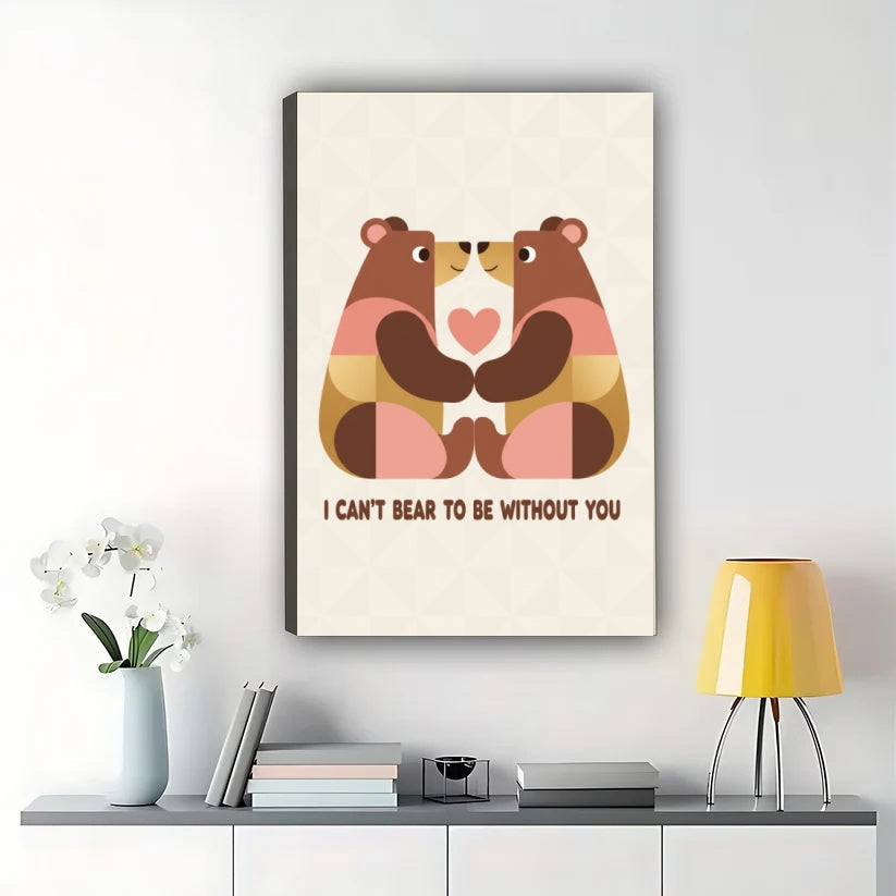 Heartwarming “I Can't Bear to Be Without You” Bear Couple Illustration – Beige Toned Wall Art on Natural Wood Canvas