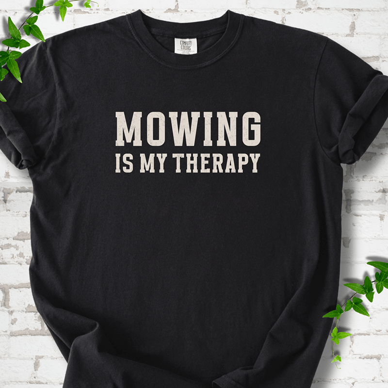Mowing Is My Therapy T-Shirt