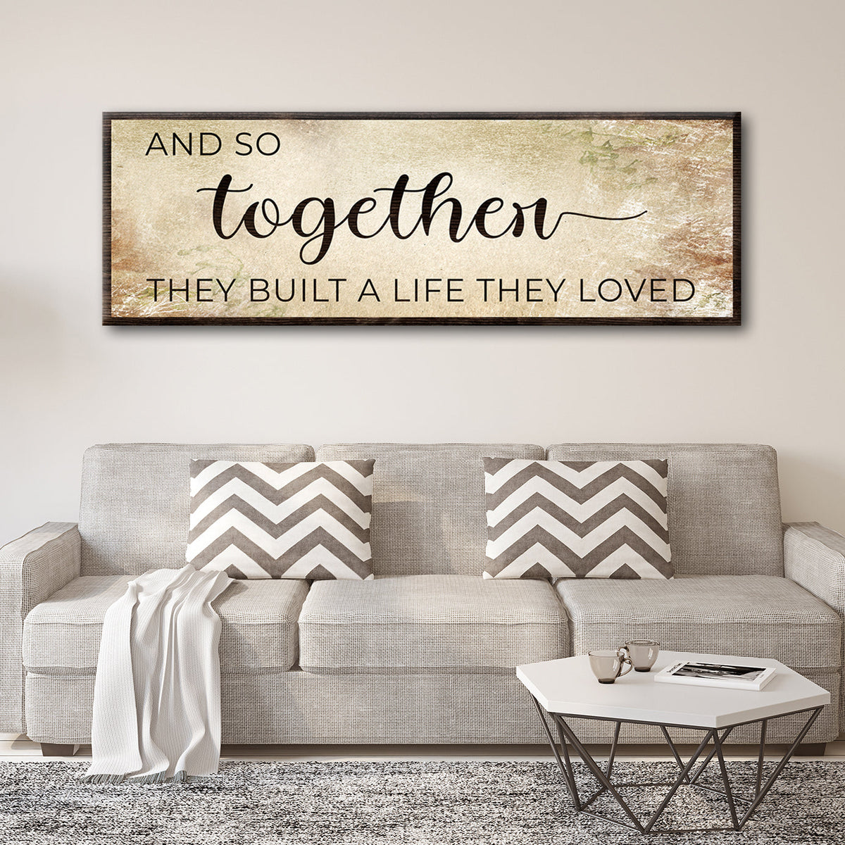 And So Together They Built A Life They Loved Sign III