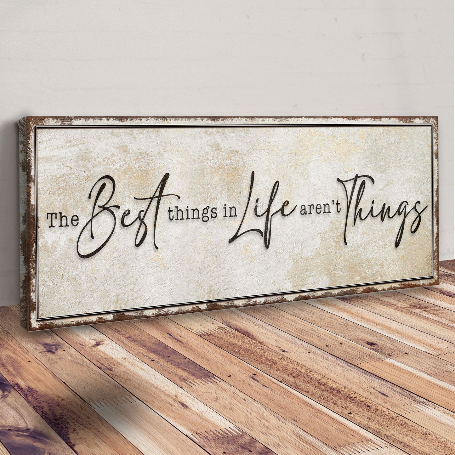 a great Things In Life Aren't Things Sign