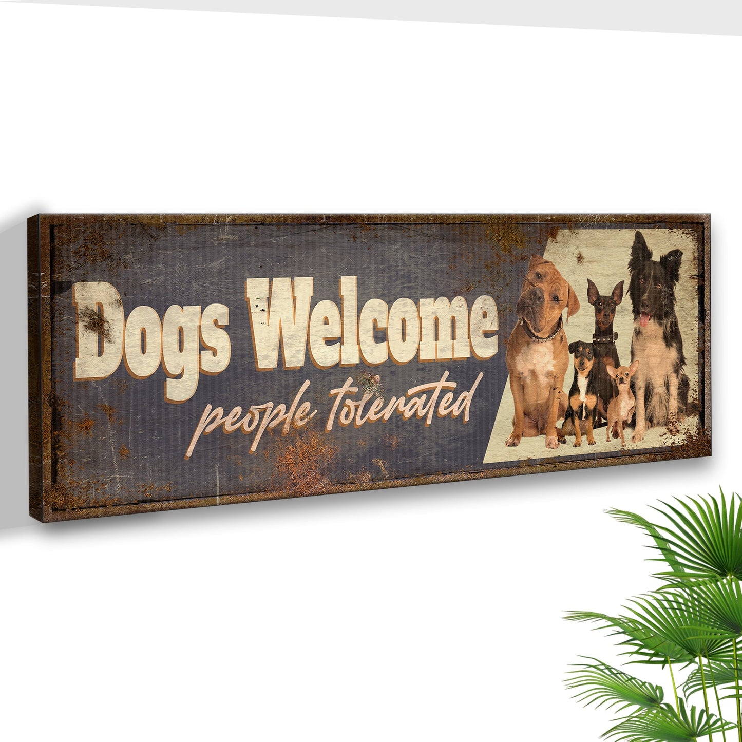 Dogs Welcome People Tolerated Sign III