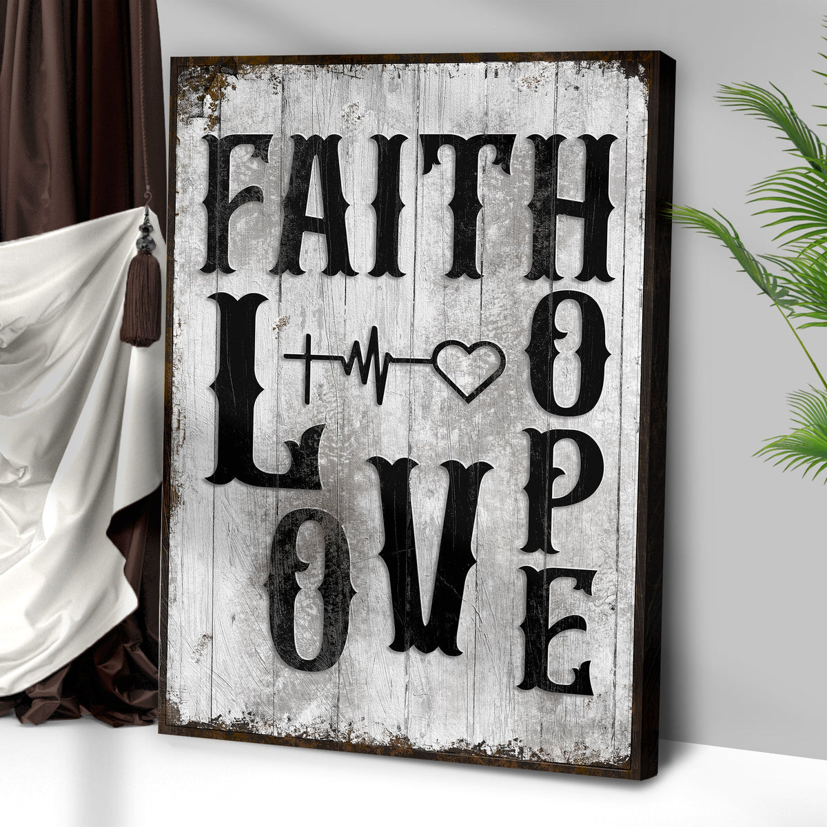 Faith, Hope, And Love Sign IV
