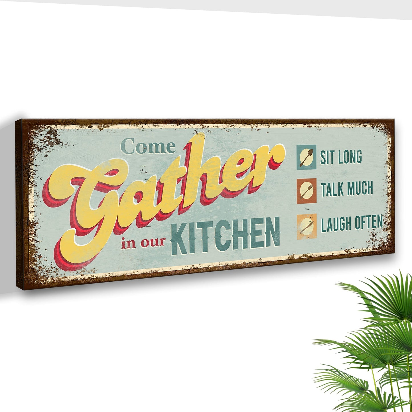 Come Gather In Our Kitchen Sign III