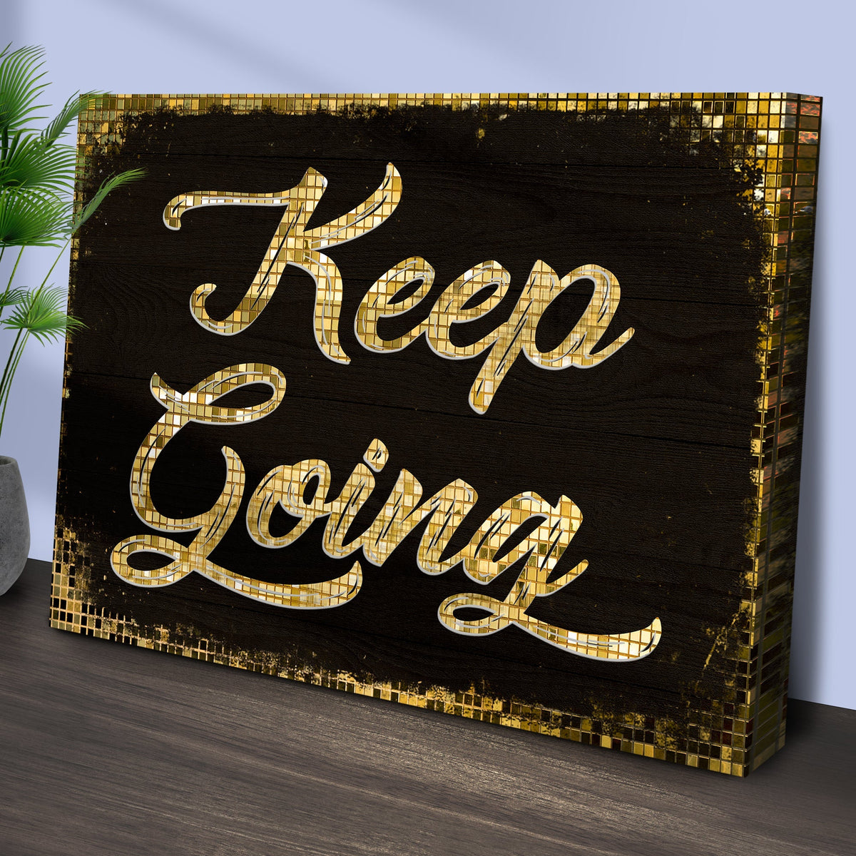 Motivational Keep Going Sign