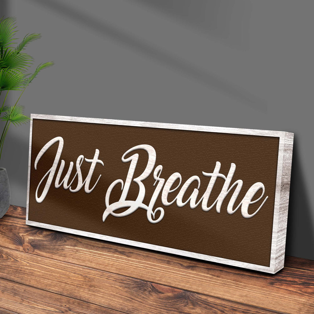 Just Breathe Sign XI