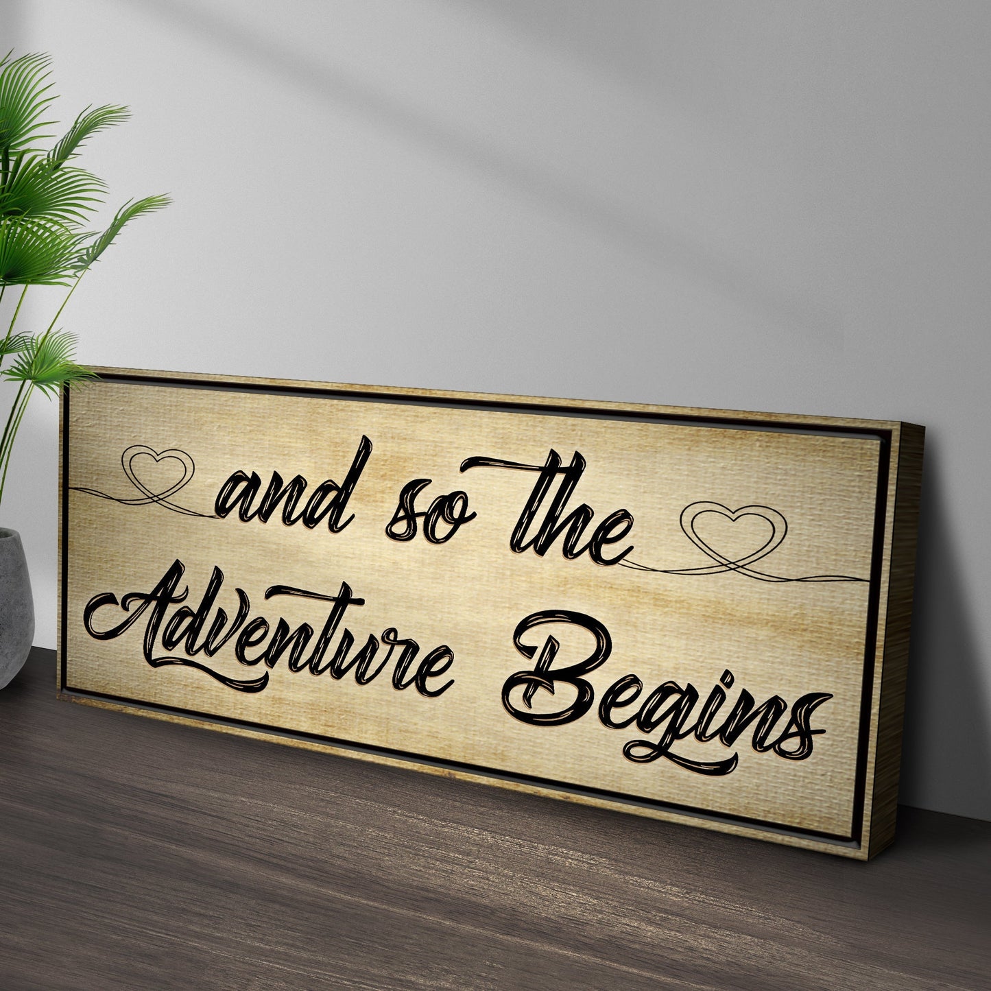 And So The Adventure Begins Sign