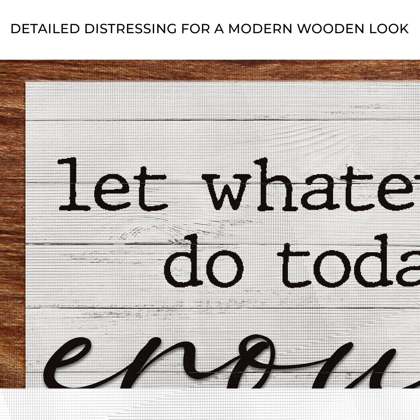 Let Whatever You Do Today Be Enough Sign III