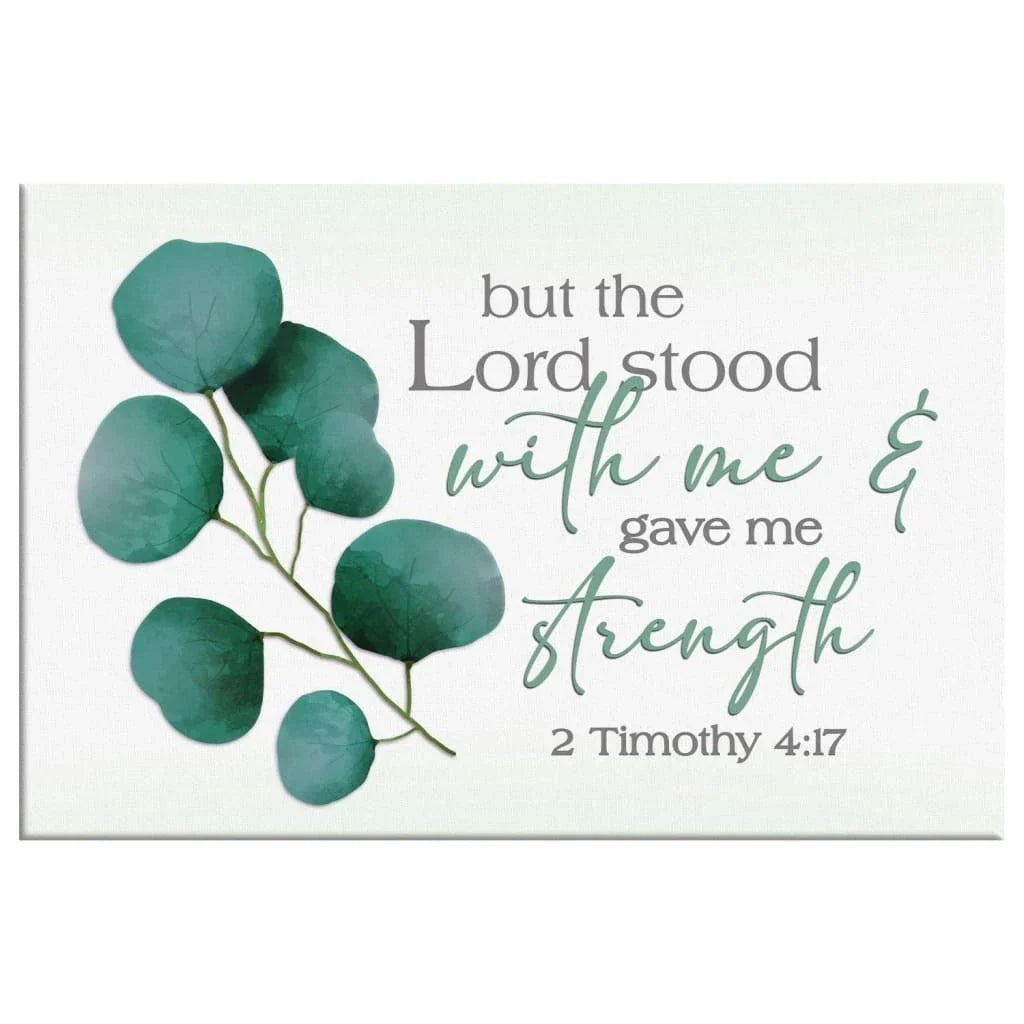 but the lord stood with me and gave me strength 2 timothy 4 17 wall art canvas (Landscape) (view 4)