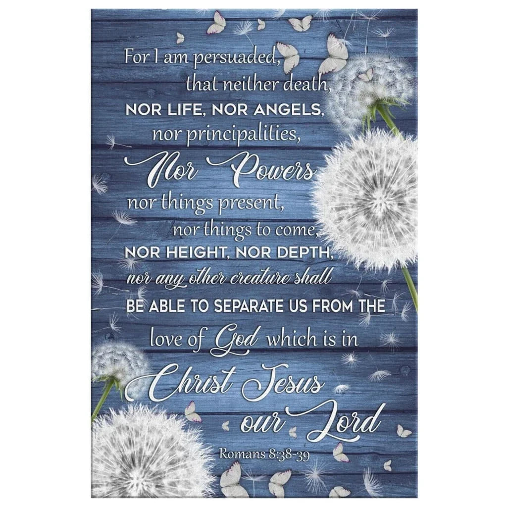 bible verse wall art romans 8 38 39 for i am persuaded that neither death canvas print (Landscape) (view 5)