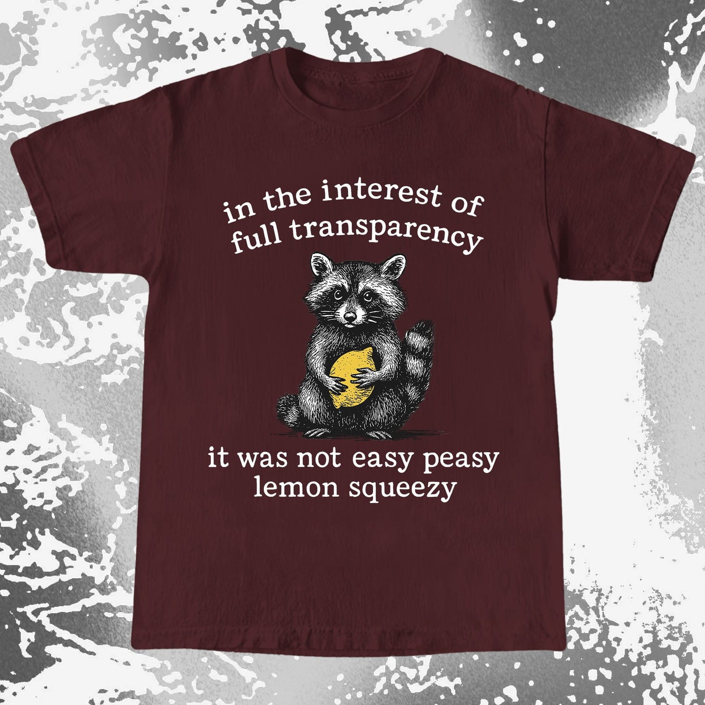 Full Transparency Not Easy Peasy Raccoon Lemon, funny meme tee gift (view 8)