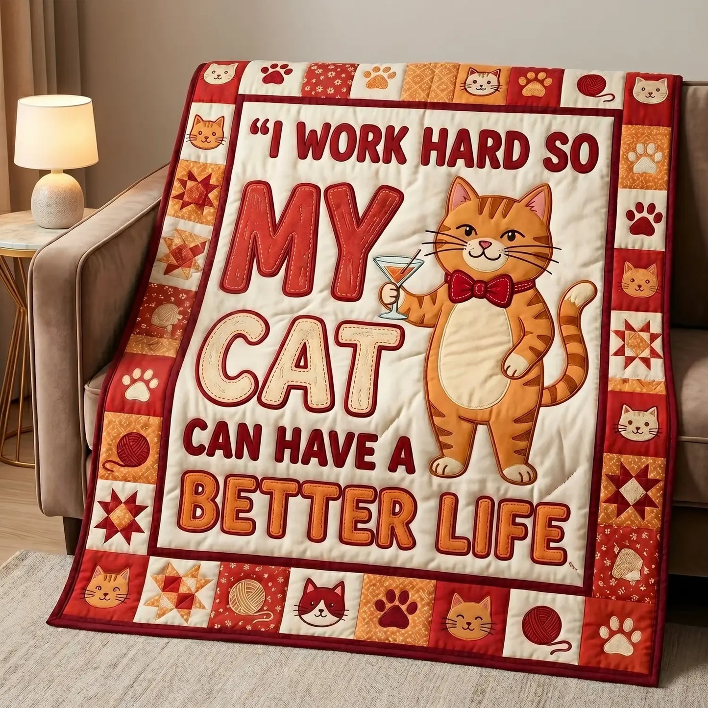 My Cat Can Have A Better Life Quilt Blanket