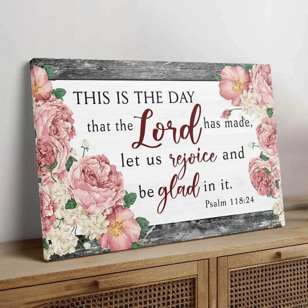 this is the day that the lord has made flower psalm 118 24 bible verse wall art canvas (Landscape) (view 5)