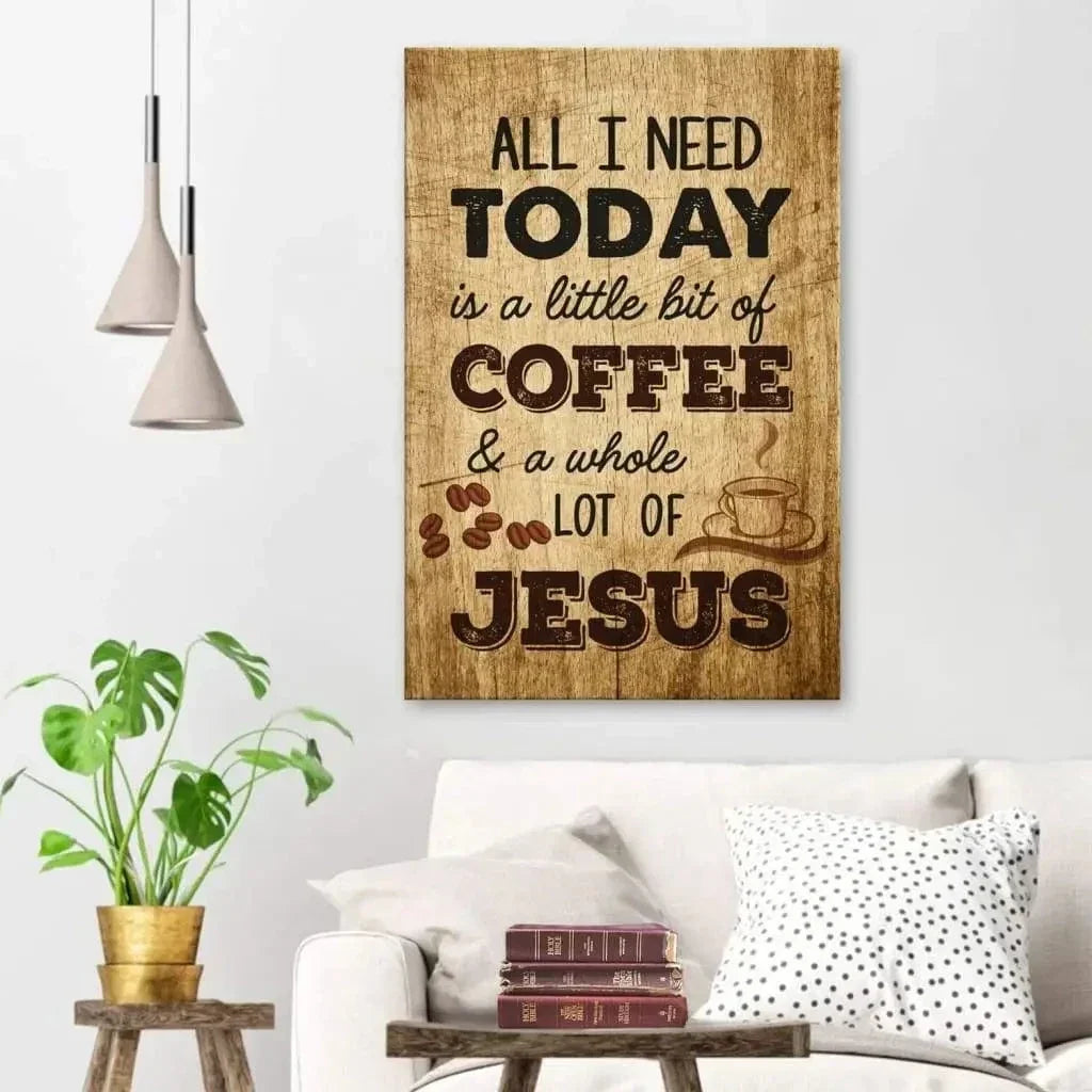 all i need today is coffee and jesus rustic christian wall art canvas (Landscape) (view 9)
