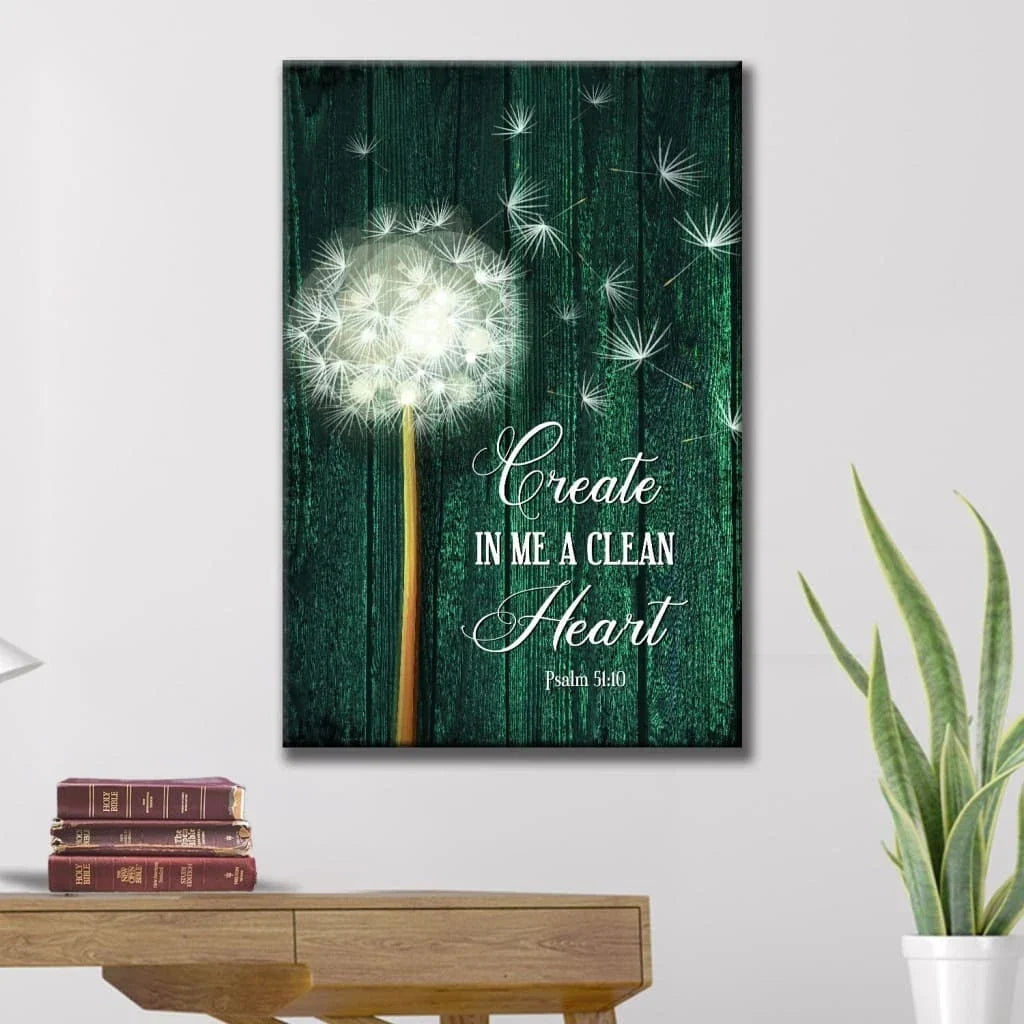 create in me a clean heart dandelion psalm 51 10 christian wall art canvas (view 5)