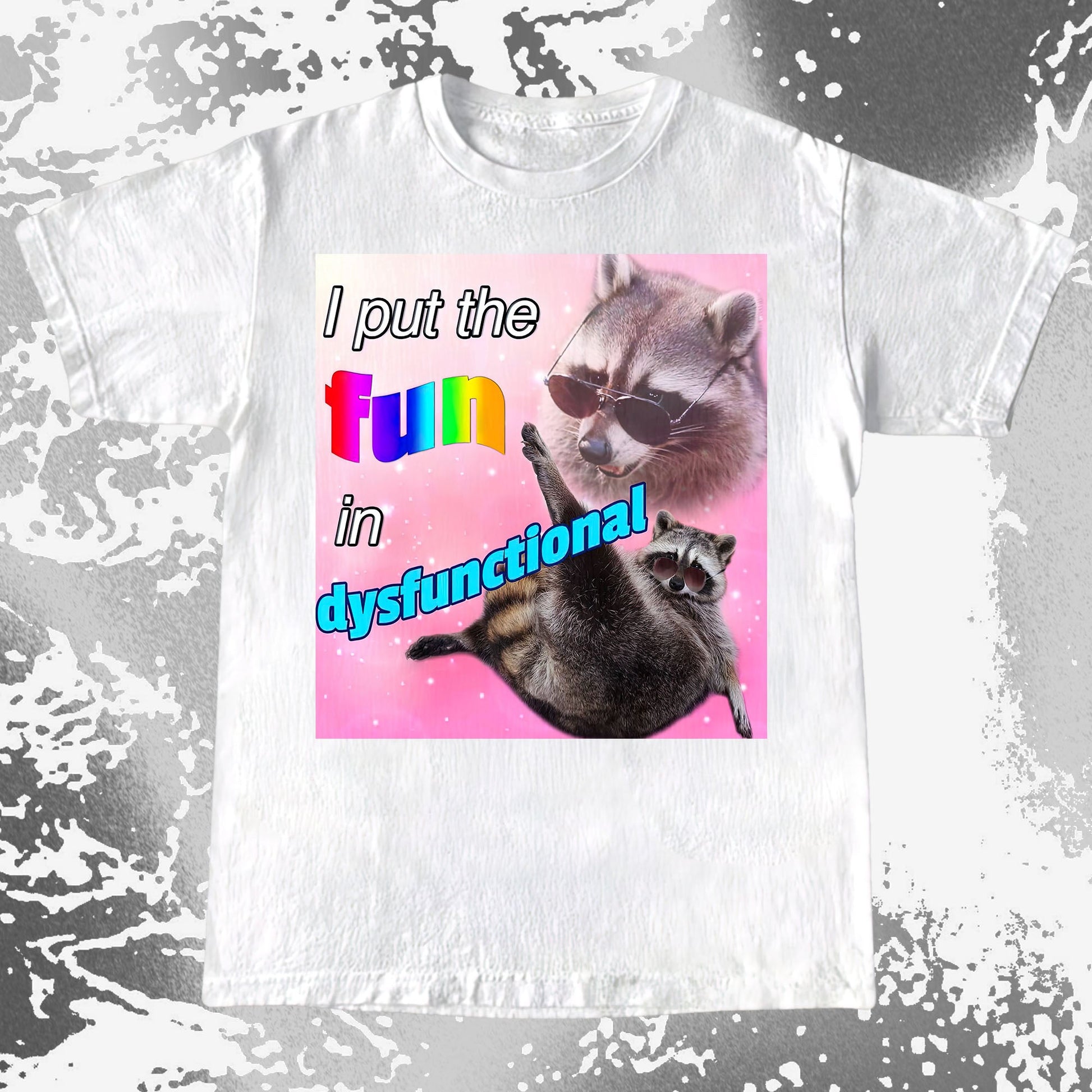 I Put the Fun in Dysfunctional Raccoon T-Shirt, funny meme tee gift (view 3)