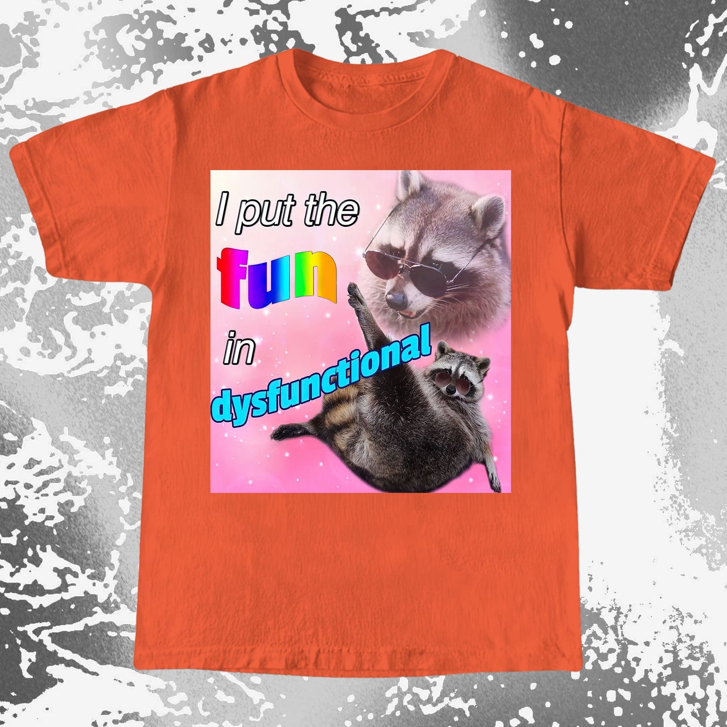 I Put the Fun in Dysfunctional Raccoon T-Shirt, funny meme tee gift (view 16)
