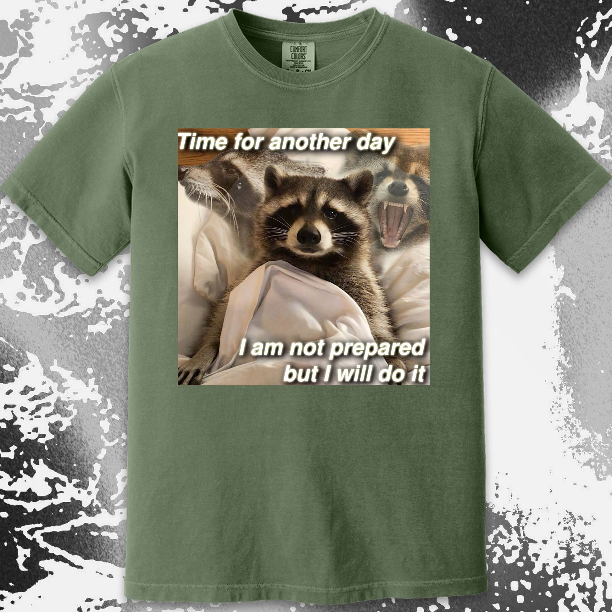 Time for Another Day Raccoon T-Shirt – Not Prepared But Doing It, funny meme tee gift (view 4)