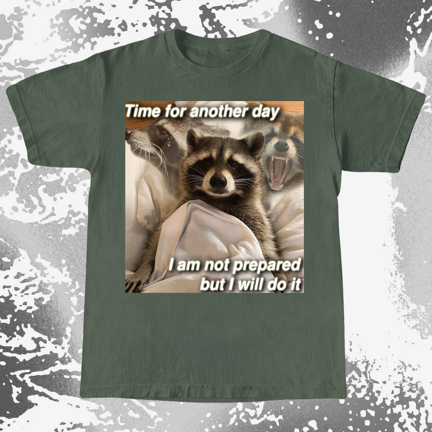 Time for Another Day Raccoon T-Shirt – Not Prepared But Doing It, funny meme tee gift (view 15)