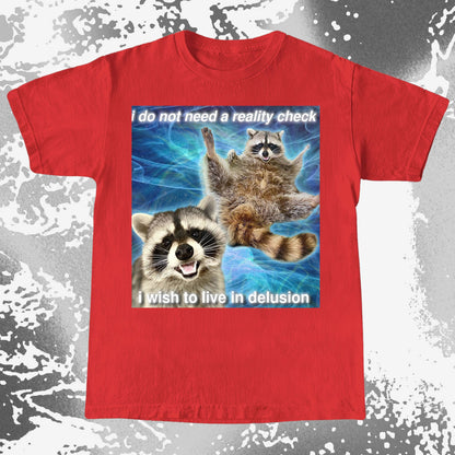I Do Not Need a Reality Check Raccoon T-Shirt, funny meme tee gift (view 17)