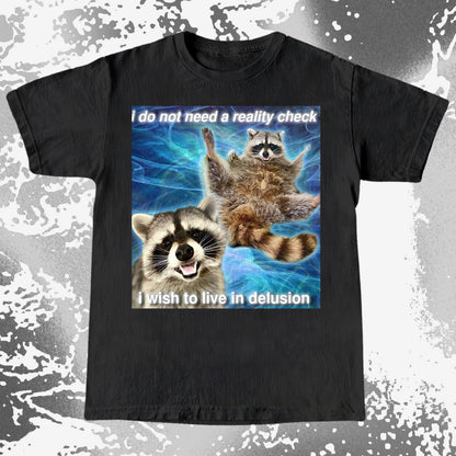 I Do Not Need a Reality Check Raccoon T-Shirt, funny meme tee gift (view 16)