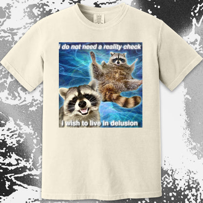 I Do Not Need a Reality Check Raccoon T-Shirt, funny meme tee gift (view 15)