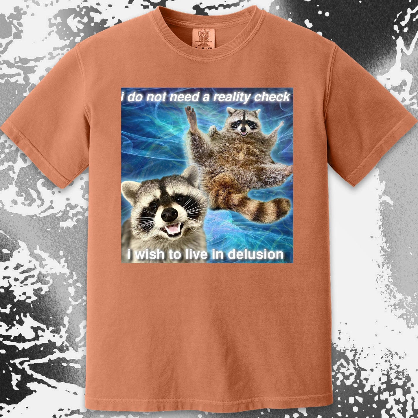 I Do Not Need a Reality Check Raccoon T-Shirt, funny meme tee gift (view 5)