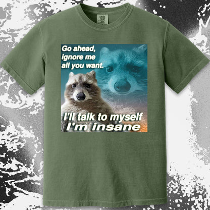 Go Ahead Ignore Me Raccoon T-Shirt – I'll Talk to Myself, funny meme tee gift (view 8)