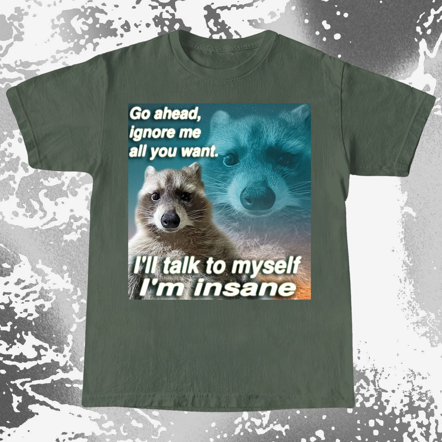 Go Ahead Ignore Me Raccoon T-Shirt – I'll Talk to Myself, funny meme tee gift (view 7)