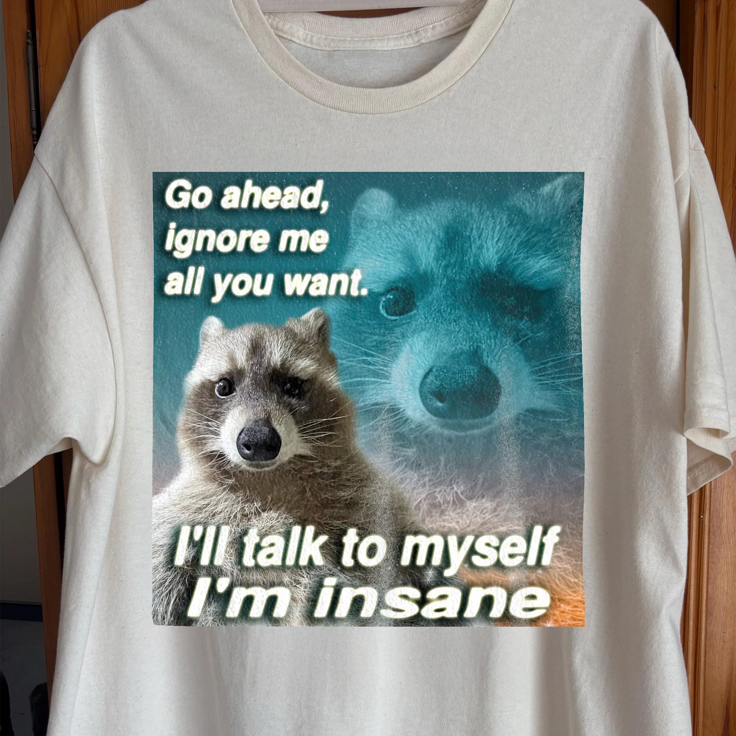 Go Ahead Ignore Me Raccoon T-Shirt – I'll Talk to Myself, funny meme tee gift (view 2)