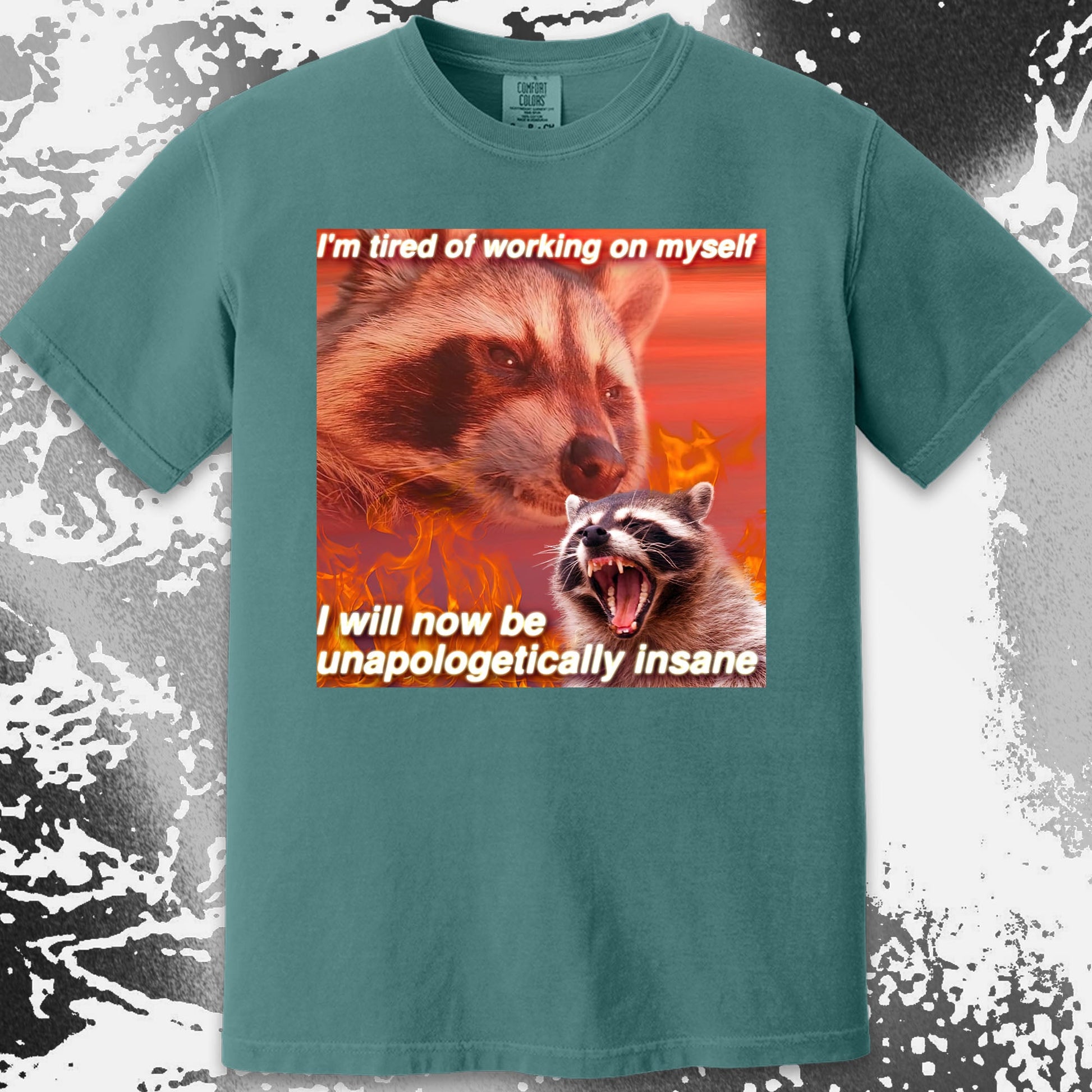 I'm Tired of Working on Myself Raccoon T-Shirt – Unapologetically Insane, funny meme tee gift (view 5)