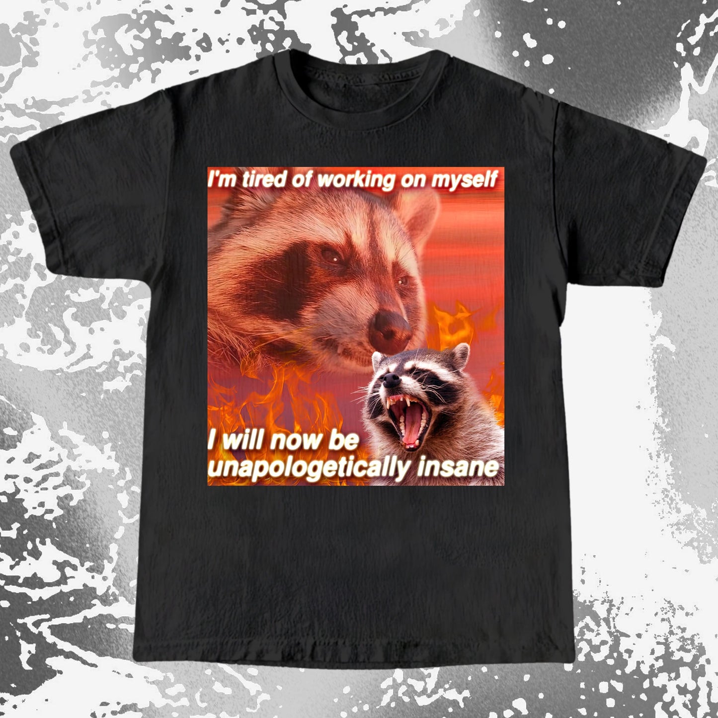 I'm Tired of Working on Myself Raccoon T-Shirt – Unapologetically Insane, funny meme tee gift (view 6)