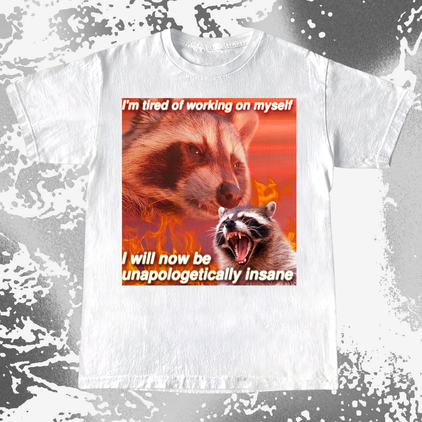I'm Tired of Working on Myself Raccoon T-Shirt – Unapologetically Insane, funny meme tee gift (view 9)