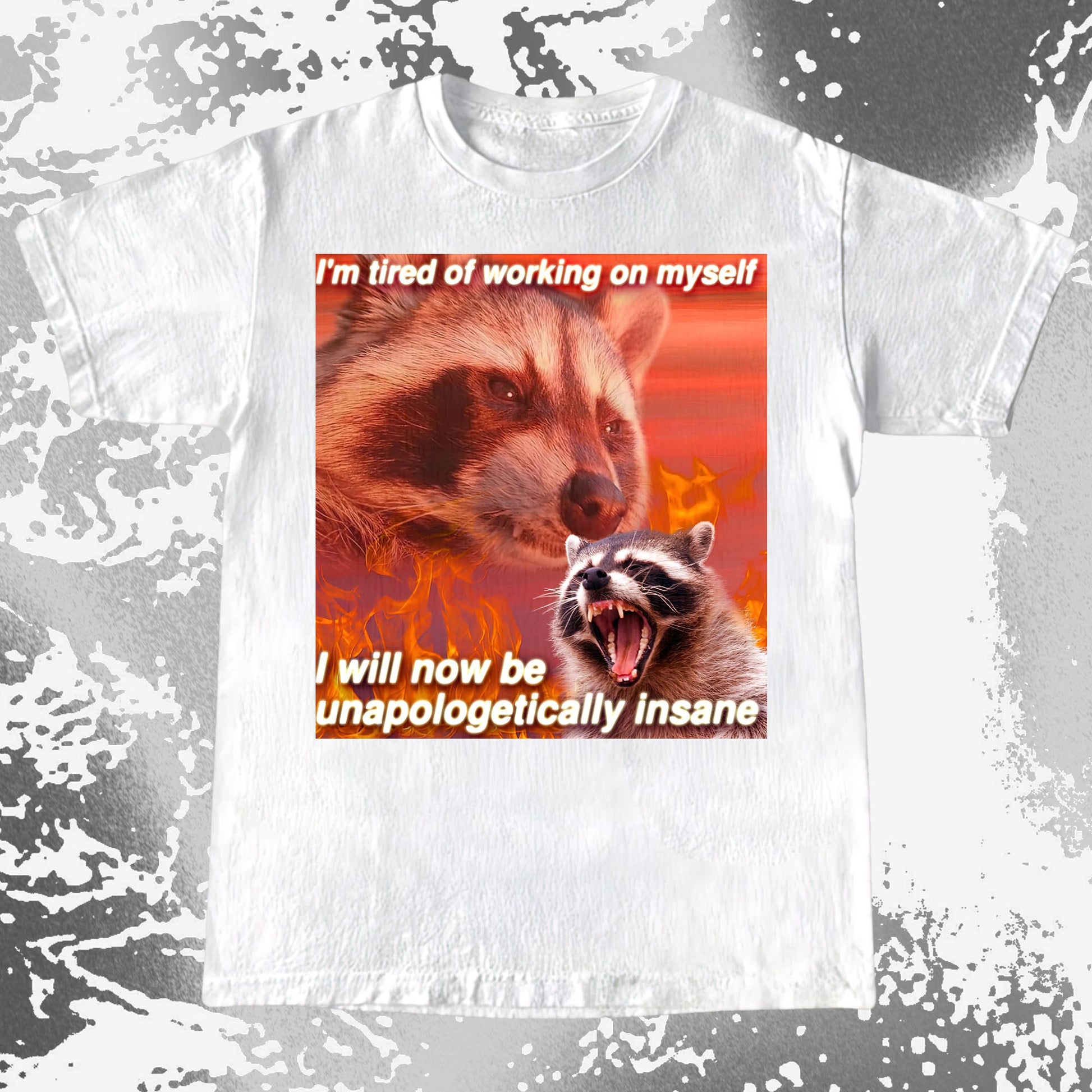 I'm Tired of Working on Myself Raccoon T-Shirt – Unapologetically Insane, funny meme tee gift (view 9)