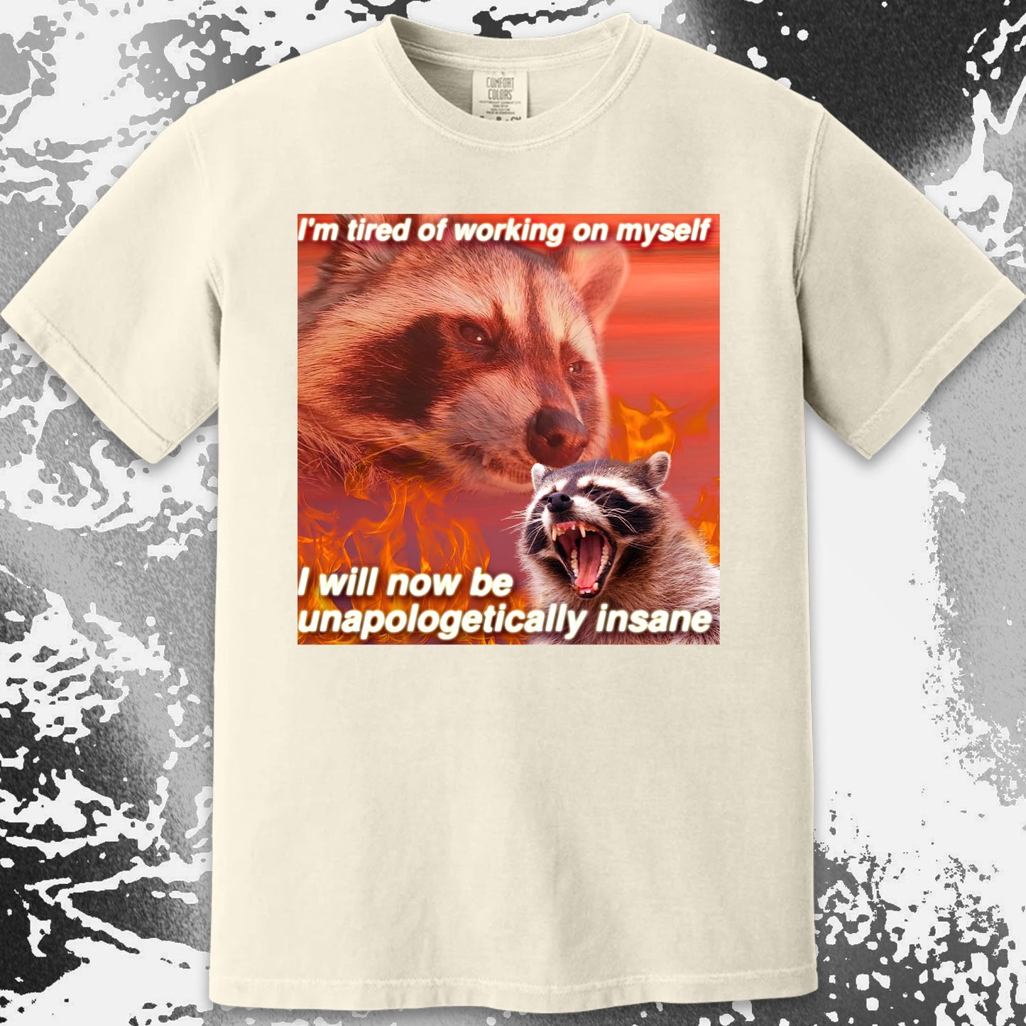 I'm Tired of Working on Myself Raccoon T-Shirt – Unapologetically Insane, funny meme tee gift (view 10)