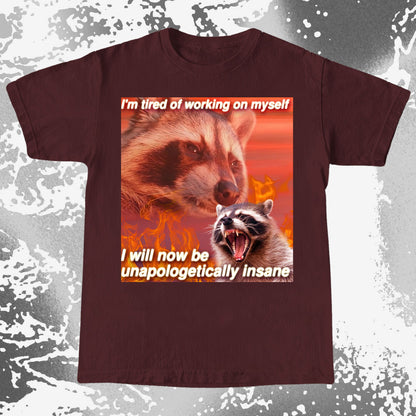 I'm Tired of Working on Myself Raccoon T-Shirt – Unapologetically Insane, funny meme tee gift (view 12)