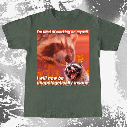 I'm Tired of Working on Myself Raccoon T-Shirt – Unapologetically Insane, funny meme tee gift (view 13)