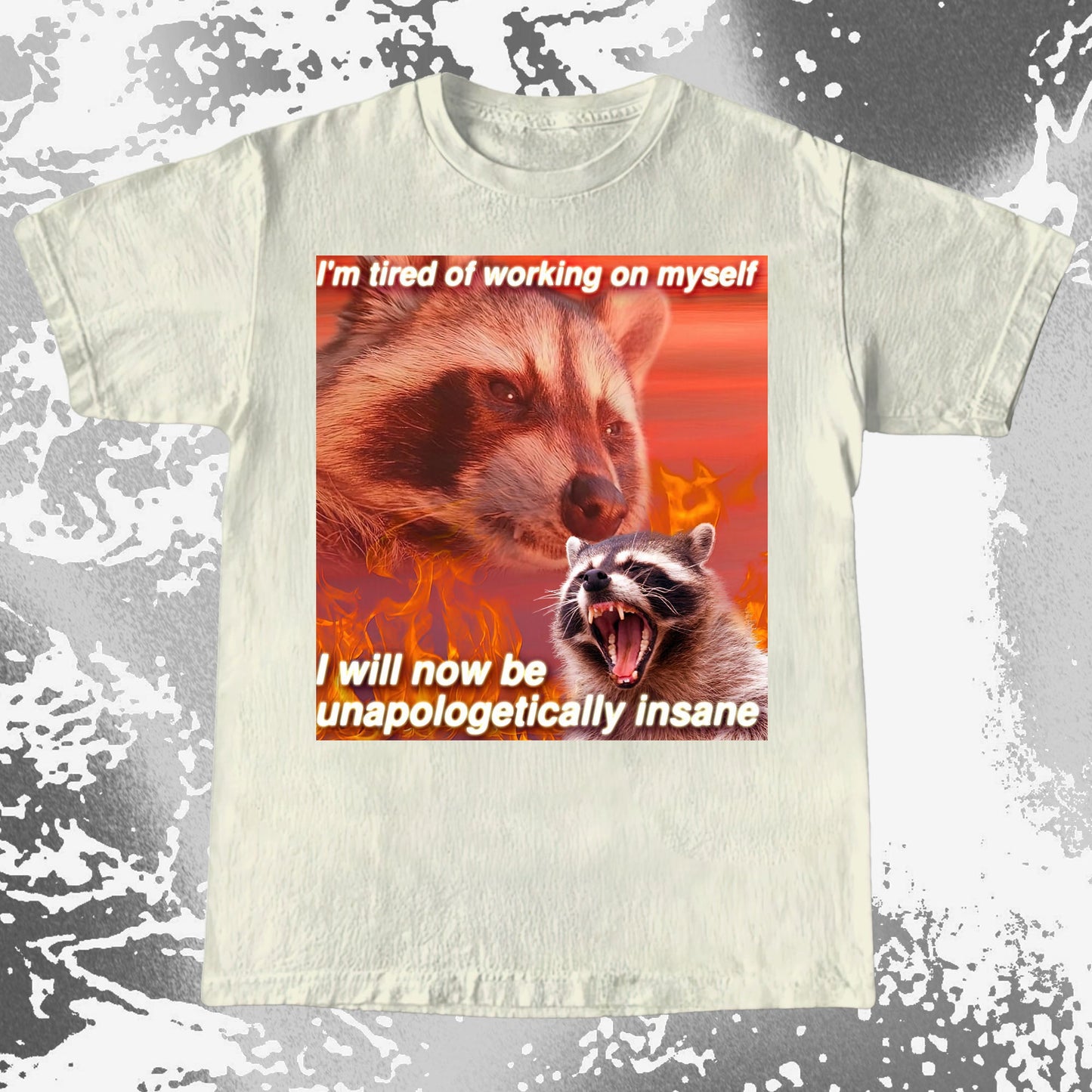 I'm Tired of Working on Myself Raccoon T-Shirt – Unapologetically Insane, funny meme tee gift (view 11)