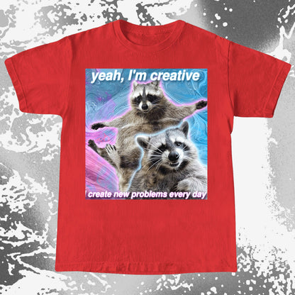 Yeah I'm Creative Raccoon T-Shirt – I Create New Problems, funny meme tee gift (view 16)